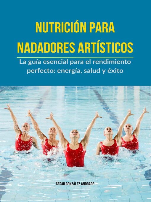 Title details for Nutrición para Nadadores Artísticos by César González Andrade - Available